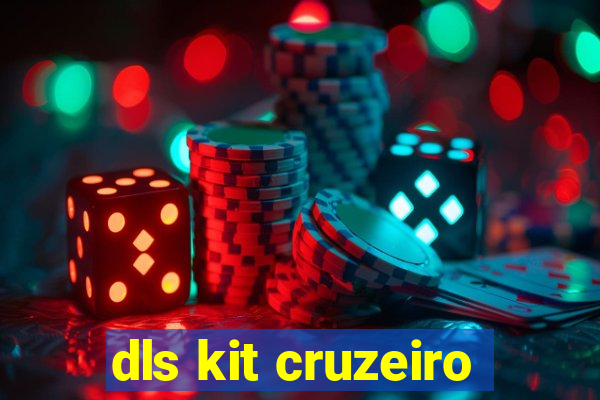 dls kit cruzeiro